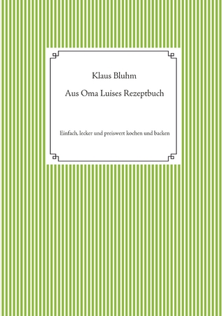 Aus Oma Luises Rezeptbuch