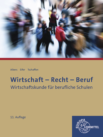 Wirtschaft-Recht-Beruf - Hans-J&uuml;rgen Albers, Elke Eifer, Dieter Tschaffon