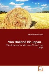 Von Holland bis Japan - - Astrid-Christina Schierz