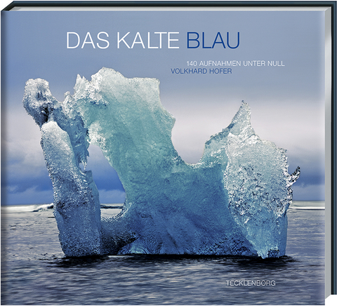 Das kalte Blau - Volkhard Hofer