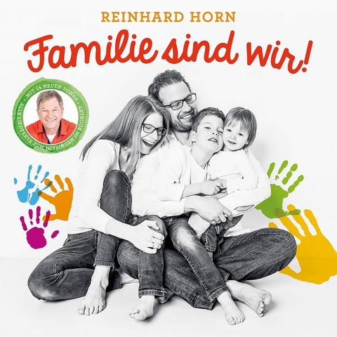 Familie sind wir!, 1 Audio-CD - Reinhard Horn