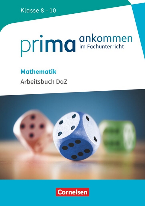 Prima ankommen - Im Fachunterricht - Mathematik: Klasse 8-10 - Stefan Oppelt, Manfred George, Frank Reinhold, Michael Bockhorn-Vonderbank