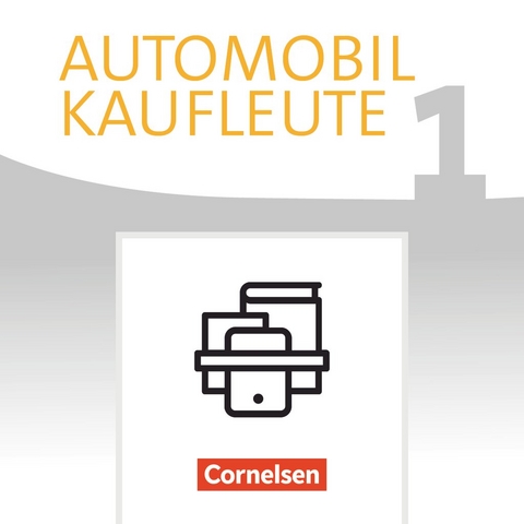 Automobilkaufleute - Ausgabe 2017 - Band 1: Lernfelder 1-4 - Michael Piek, Antje Kost, Norbert B&uuml;sch