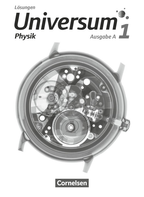 Universum Physik - Gymnasium - Ausgabe A - Band 1 - Hans-Otto Carmesin, Reiner Kienle, Anneke Emse, Carl-Julian Pardall, Ulf Konrad, Lutz Kasper, Jens Kahle, Bruno Rager, Torsten Trumme, Ursula Wienbruch, Ruben Brand, Lutz Witte, Christian Burisch, Stefan Ronellenfitsch, Susanne Lauterjung, Ralf Buric, Detlef Lauterjung, Ana Alboteanu-Schirner, Antonius Rübbelke, Thorsten Mitschke