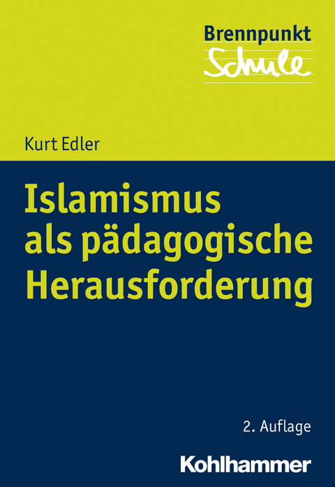 Islamismus als p&auml;dagogische Herausforderung - Kurt Edler