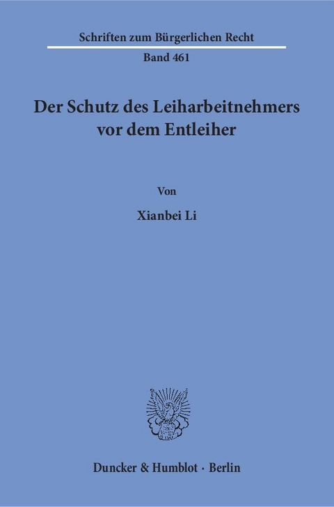 Der Schutz des Leiharbeitnehmers vor dem Entleiher. - Xianbei Li