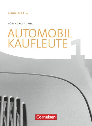Automobilkaufleute - Ausgabe 2017 - Band 1: Lernfelder 1-4