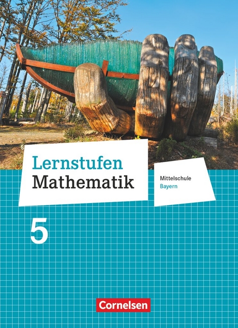 Lernstufen Mathematik - Mittelschule Bayern 2017 - 5. Jahrgangsstufe - Christian Geus, Andrea Kristina Deeg, Corina Engelst&auml;tter, Christian Koenig, Markus Schubert, Jochen Geiling, Beate Schulze, Heike Escher