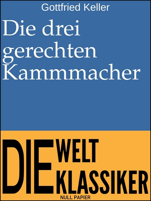 Die drei gerechten Kammmacher - Gottfried Keller