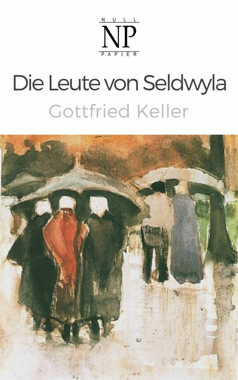 Die Leute von Seldwyla - Gottfried Keller
