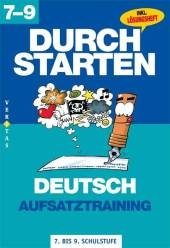 Durchstarten Deutsch 7.-9. Schuljahr. Aufsatztraining - Johann Waser, J&uuml;rgen Tobisch, Ingrid Rathner, Elisabeth Radlmair, Nicola Peherstorfer