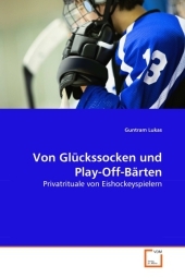 Von Glückssocken und Play-Off-Bärten