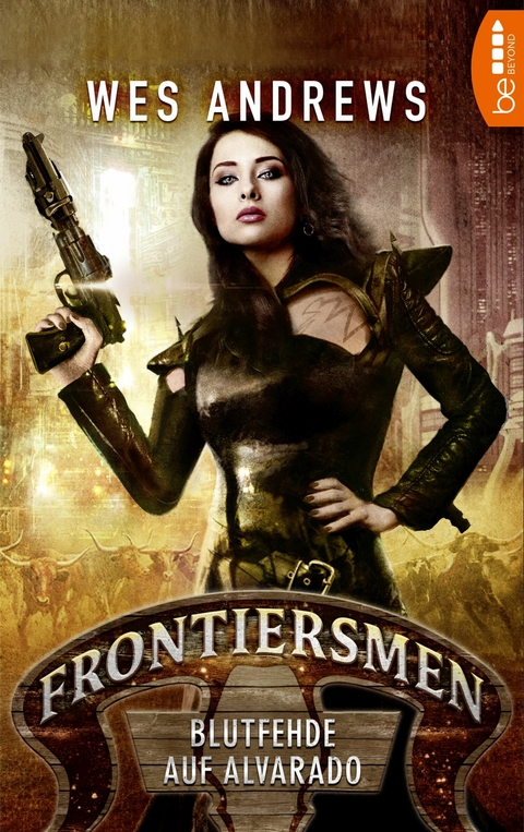 Frontiersmen: Blutfehde auf Alvarado - Wes Andrews, Bernd Perplies
