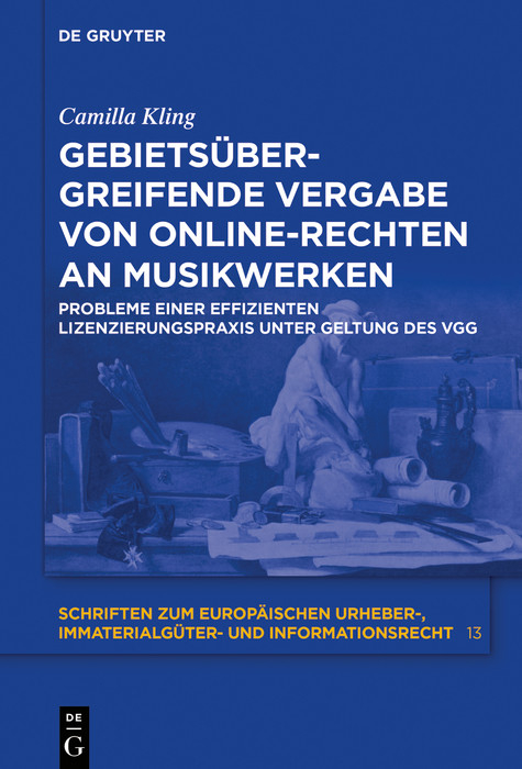 Gebiets&uuml;bergreifende Vergabe von Online-Rechten an Musikwerken -  Camilla Kling