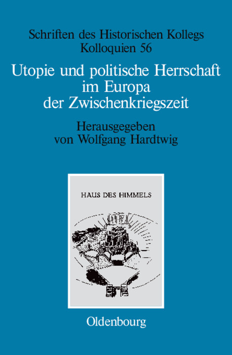 Utopie und politische Herrschaft im Europa der Zwischenkriegszeit - 