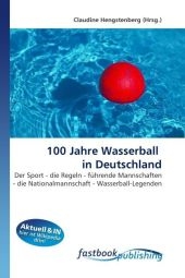 100 Jahre Wasserball in Deutschland - 