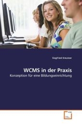 WCMS in der Praxis - Siegfried Kreutzer