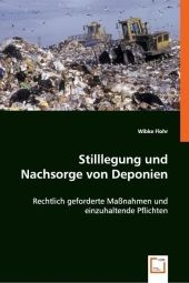 Stilllegung und Nachsorge von Deponien