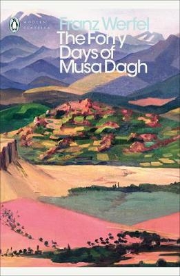Forty Days of Musa Dagh -  Franz Werfel