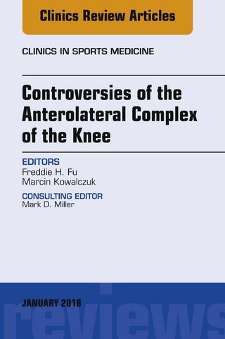 Controversies of the Anterolateral Complex of the Knee, An Issue of Clinics in Sports Medicine