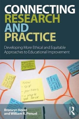 Connecting Research and Practice for Educational Improvement -  Bronwyn Bevan,  William R. Penuel