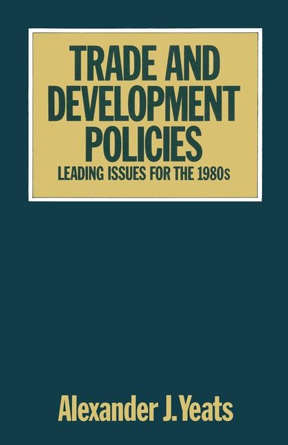 Trade and Development Policies -  Alexander Yeats