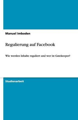 Regulierung auf Facebook - Manuel Imboden