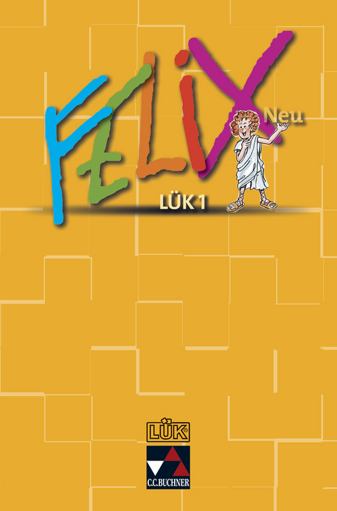 Felix - Forum / Felix LÜK 1 – neu - Christian Zitzl