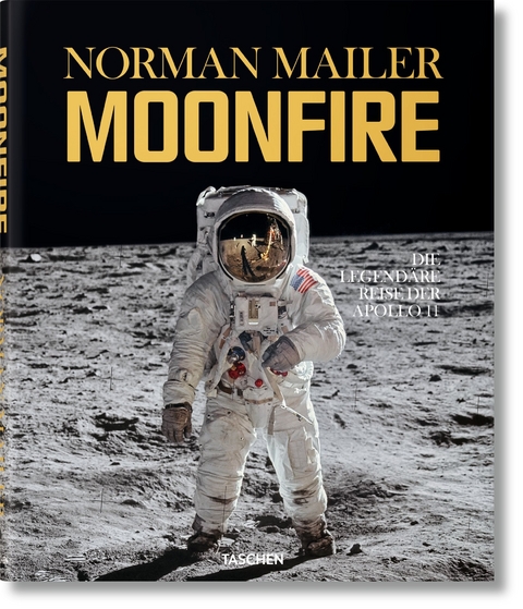 Norman Mailer. MoonFire. Die legendäre Reise der Apollo 11 - Norman Mailer