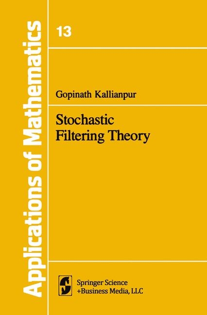 Stochastic Filtering Theory -  G. Kallianpur