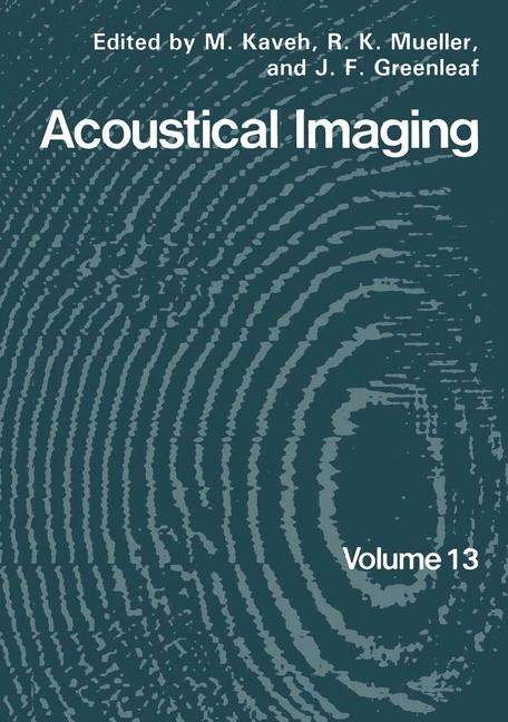 Acoustical Imaging -  J.F. Greenleaf,  M. Kaveh,  R.K. Mueller