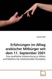 Erfahrungen im Alltag arabischer Mitbürger seit dem 11. September 2001