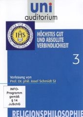 Höchstes Gut und absolute Verbindlichkeit, 1 DVD - Josef Schmidt