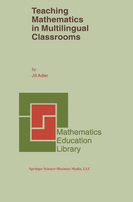 Teaching Mathematics in Multilingual Classrooms -  J.B. Adler