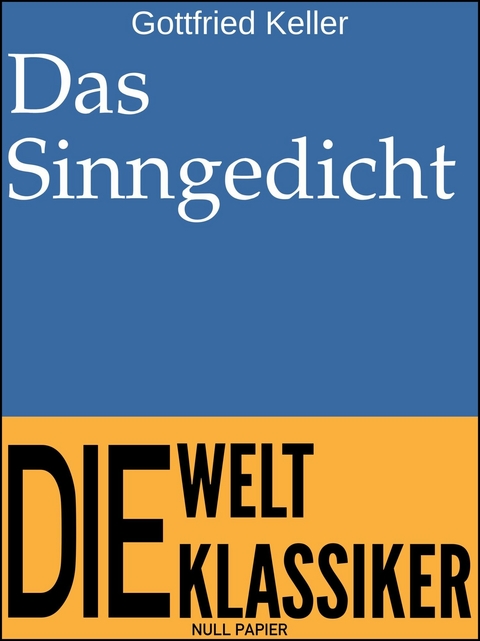 Das Sinngedicht - Gottfried Keller