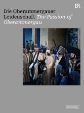 Die Oberammergauer Leidenschaft, 1 DVD. The Passion of Oberammergau