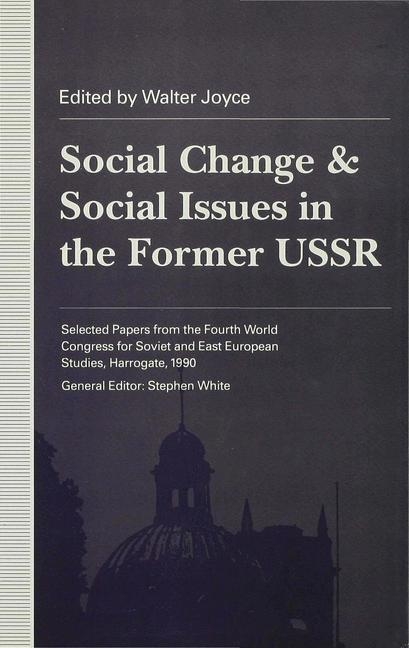 Social Change and Social Issues in the Former USSR - 