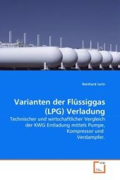 Varianten der Fl&uuml;ssiggas (LPG) Verladung - Reinhard Jurin