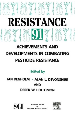Resistance' 91: Achievements and Developments in Combating Pesticide Resistance