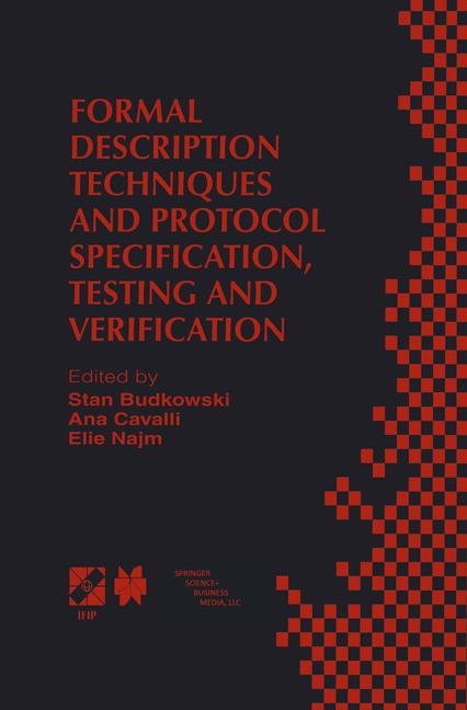 Formal Description Techniques and Protocol Specification, Testing and Verification - 