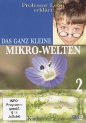 Prof. Leon erklärt: Das ganz Kleine - Mikro-Welten, 1 DVD. Tl.2