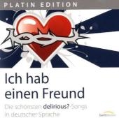 Ich hab einen Freund, 1 Audio-CD -  Delirious?