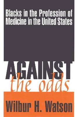 Against the Odds -  Wilbur Watson