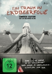 Ein Traum in Erdbeerfolie - Comrade Couture, 1 DVD