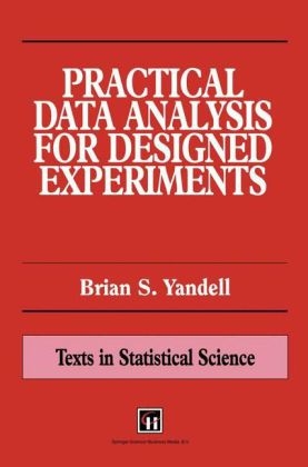 Practical Data Analysis for Designed Experiments -  Brian S. Yandell