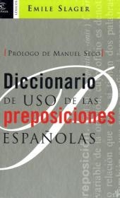 Diccionario de uso de las preposiciones espa&ntilde;olas - Emile Slager