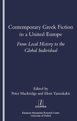 Contemporary Greek Fiction in a United Europe -  PETER MACKRIDGE