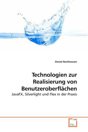 Technologien zur Realisierung von Benutzeroberfl&auml;chen - Daniel Backhausen