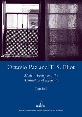 Octavio Paz and T. S. Eliot -  Tom Boll