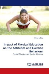 Impact of Physical Education on the Attitudes and Exercise Behaviour - Phitak Lekkla